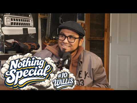 Nothing Special #10 - WiLLiS
