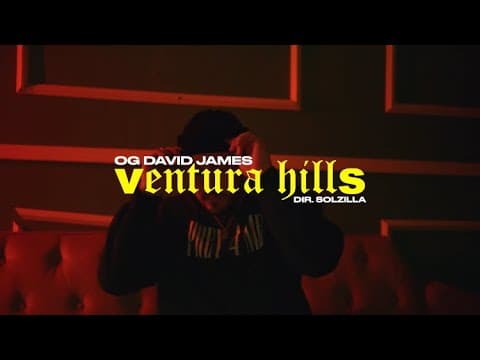 VENTURA HILLS (Official Music Video)