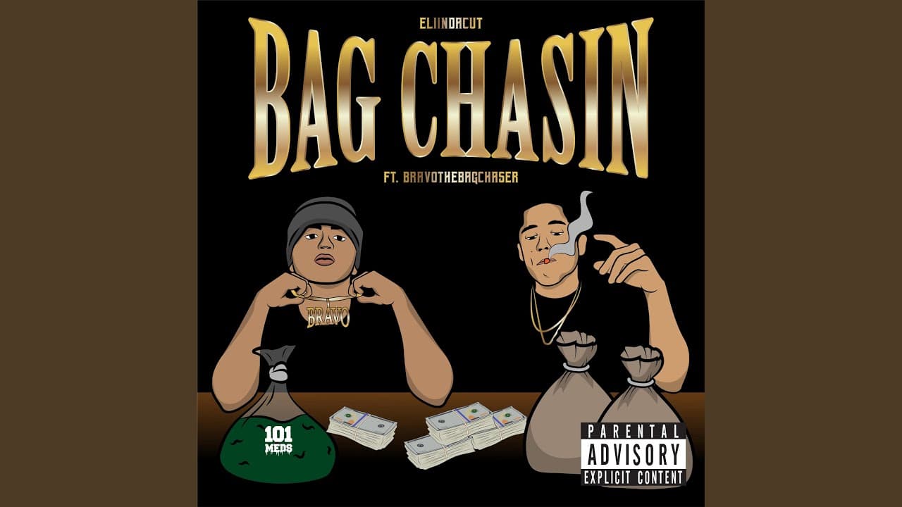 Bag Chasin' (feat. Bravo the Bagchaser)